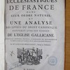Les loix ecclésiastiques de France dans leur ordre naturel, et Une analyse des livres du droit canonique conferés avec les usages de l'Église gallicane