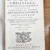 Gallia Christiana in provincias ecclesiasticas distributa qua series et historia archiepiscoporum, episcoporum, et abbatum...