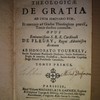 Praelectiones theologicae, De gratia, ad usum seminariorum, et examinis ad gradus theologicos praevii, tomis duobus contractae ...