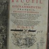 Nouveau recueil des epigrammatistes françois, anciens et modernes, contenant ce qui s'est fait de plus excellent dans le genre de l'épigramme, du madrigal, du sonnet, du rondeau, & des petits contes en vers, depuis Marot jusqu'à présent ; avec la vie des auteurs