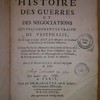 Histoire des guerres et des négociations qui précédèrent le traité de Vestphalie, sous le règne de Loüis XIII et le ministère du Cardinal de Richelieu et du Cardinal Mazarin