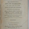 Correspondance particulière et historique du Maréchal duc de Richelieu, en 1756, 1757 et 1758, avec M. Paris du Verney, suivie de Mémoires relatifs à l'expédition de Minorque, en 1756, et précédée d'une notice historique sur la vie du Maréchal