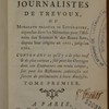 L'Esprit des journalistes de Trévoux, ou, Morceaux précieux de littérature, répandus dans les mémoires pour l'histoire des sciences & des beaux-arts, depuis leur origine en 1701, jusqu'en 1762