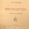 Au foyer de mon presbytère. Poèmes et chansons