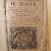 Annales de France, avec les alliances, genealogies, conquestes, fondations ecclesiastiques et civiles, en l'un et l'autre empire, et dans les royaumes estrangers depuis Pharamond jusques au roy Louis treisiesme, tome premier