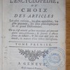 L'esprit de l'encyclopédie, ou choix des articles les plus curieux, les plus agréables, les plus piquants, les plus philosophiques de ce grand Dictionnaire, on ne s'est attaché qu'aux morceaux qui peuvent plaire universellement, & fournir à toutes sortes de lecteurs, & sur-tout aux gens du monde, la matière d'une lecture intéressante