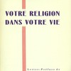 Votre religion dans votre vie
