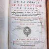 Le droit commun de la France et la Coutume de Paris réduits en principes, tirés des ordonnances, des arrêts, des loix civiles, & des auteurs...contenant dans cet ordre les usages du Châtelet sur les liquidations, les comptes & les partages...