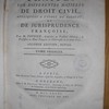 Traités sur différentes matières de droit civil, appliquées à l'usage du barreau et de jurisprudence françoise