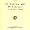 La psychologie de l’enfant et de l’adolescent