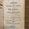 A letter to a Protestant friend, on the Holy Scriptures, or the written word of God : being a continuation of the "Defence of Catholic principles" in opposition to the "Vindication of the doctrines of the reformation"