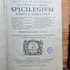 Veterum aliquot scriptorum qui in Galliæ Bibliothecis, maximè Benedictinorum latuerant spicilegium ...
