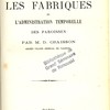 Notions élémentaires sur les fabriques et l'administration temporelle des paroisses