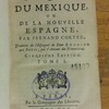 Histoire de la conqueste du Mexique, ou, De la Nouvelle Espagne