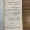 Histoire abrégée de la religion avant la venue de Jésus-Christ, où l'on expose les promesses que Dieu a faites d'un Rédempteur, les figures qui l'ont représenté, les prophéties qui l'ont annoncé, et la suite des événements temporels qui lui ont préparé les voies ; et où l'on démontre l'antiquité et la divinité de la religion chrétienne.