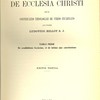 Tractatus de Ecclesia Christi sive continuatio theologiae de verbo incarnato