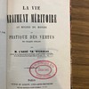 La vie vraiment méritoire au milieu du monde, ou, Pratique des vertus de chaque instant