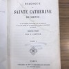 Dialogue de sainte Catherine de Sienne, suivi de ses prières recueillies par ses disciples et de son traité de la perfection d'après le manuscrit du Vatican