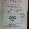 Lettres d'un docteur allemand de l'Université catholique de Strasbourg à un gentil-homme protestant, sur les six obstacles au salut, qui se rencontrent dans la religion luthérienne