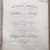 Méthode complète pour parvenir en peu de temps Sans Maître à pincer de la Guitare par les moyens les plus simples et les plus faciles, Suivie : de 14 petits moerceaux & préludes et de Dolce ed Utile, grand Recueil progressif contenant 15 petits Morceaux, 3 grandes Valses, 3 Rondeaux, 3 Thèmes variés et un Caprise.