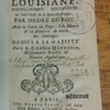 Description de la Louisiane, nouvellement découverte au sud-ouest de la NouvelleFrance, par ordre du roy, avec la carte du pays, les moeurs & la manière de vivre des sauvages, dédiée à Sa Majesté