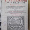 [Phlabiou Iosepou Hierosolymitou hiereos Ta euriskomena (romanized form)], Flavii Josephi Hierosolymitani sacerdotis Opera quae extant omnia : nempe, Antiquitatum Judaicarum libri XX Sigismundo Gelenio interprete, De bello Judaico libri VII interprete Rufino Aquilejensi, Liber de vita sua cum interpretatione Gelenii, Adversus Apionem libri II cum versione antiqua à Gelenio emendata, & De Maccabaeis seu de imperio rationis liber cum paraphrasi Erasmi Roterodami : accedit index locupletissimus : juxta editionem Graeco-Latinam Genevensem ad manuscriptos Palatinae bibliothecae codices castigatam quae nunc à pluribus mendis expurgata & praeterea prolegomenis & appendice auctior redditur