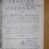 Le théâtre italien de Gherardi, ou, Le recueil général de toutes les comédies & scènes françoises jouées par les comédiens italiens du roi pendant tout le temps qu'ils ont été au service, enrichi d'estampes en taille douce à la tête de chaque comedie, à la fin de laquelle, tous les airs qu'on y a chantés, se trouvent gravés-notés avec leur basse continue chiffrée