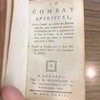 Le combat spirituel, dans lequel on trouve des moyens très-sûrs pour vaincre ses passions et triompher du vice : augmenté de la Paix de l'Ame, et du bonheur d'un coeur qui meurt à lui-même pour vivre à Dieu