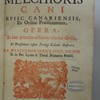 Melchioris Cani episc. Canariensis, ex Ordine Praedicatorum, Opera