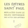 Les Épîtres de Saint Paul : replacées dans le milieu historique des actes des Apôtres