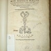 Omnia D. Basilii Magni archiepiscopi Caesareae Cappadociae, quae extant, opera, juxta argumentorum congruentiam in tomos partita quatuor