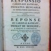 Responsio cardinalis Bathiani, primatus Hungariae, ad imperatorem Josephum II, relative ad decreta ecclesiastico-politica de religiosis Ordinibus. Simul ac Rescriptum papae Pii VI. - Réponse du cardinal Bathiani,... à Joseph II... au sujet de ses ordonnances touchant les Ordres religieux. Avec un Bref du pape Pie VI