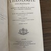 Théologie dogmatique ou Exposition des preuves et des dogmes de la religion catholique.