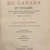 Histoire du Canada et voyages que les frères mineurs recollects y ont faicts pour la conversion des infidèles depuis l'an 1615