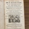 Les deux livres de S. Augustin, De la veritable religion, et Des moeurs de l'Eglise catholique