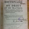 Nouveau dictionnaire civil et canonique de droit et de pratique, contenant les étimologies, définitions, divisions, & principes du droit françois, & de la procédure sur les matières civiles, criminelles & bénéficiales ...