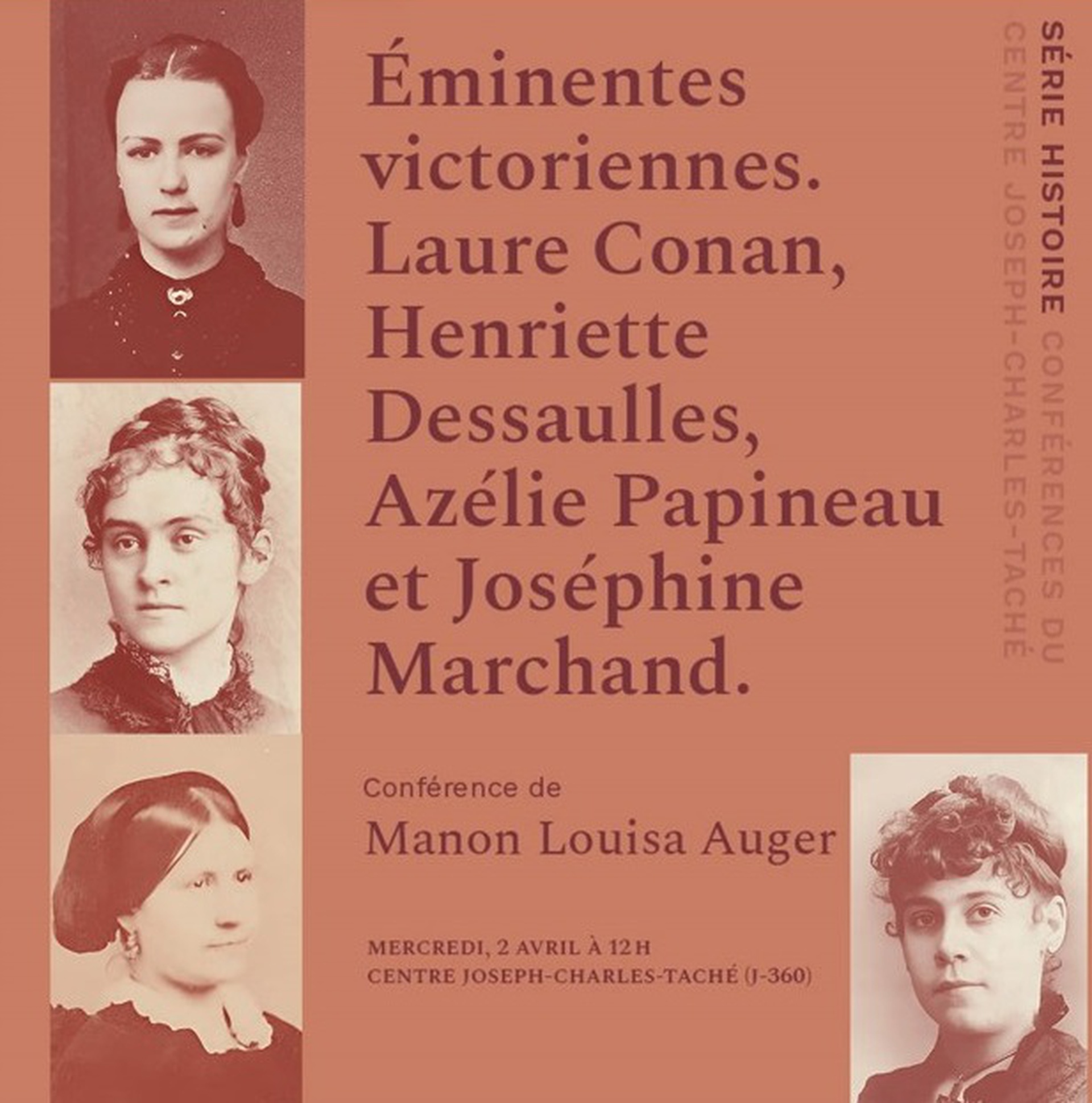 Conférence | Éminentes victoriennes. Laure Conan, Henriette Dessaulles, Azélie Papineau et Joséphine Marchand.