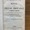 Manuel de la pieuse croyance a l'Immaculée Conception. 1re Partie : Doctrine, 2me Partie : Dévotions. Nouvel office du viii déc. Avec l'encyclique de Sa Sainteté Pie IX.