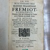 La vie de la venerable mere Jeanne Francoise Fremiot, fondatrice, Premiere Mere et Religieuse de l'Ordre de la Visitation de Saincte Marie