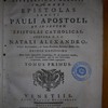 Commentarius litteralis et moralis in omnes epistolas sancti Pauli apostoli, et in septem epistolas catholicas