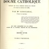 Histoire du dogme catholique pendant les trois premiers siècles de l’église et jusqu’au concile de Nicée