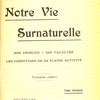 Notre vie surnaturelle : son principe, ses facultés, les conditions de sa pleine activité