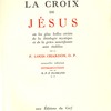 La croix de Jésus : où les plus belles vérités de la théologie mystique et de la grâce sanctifiante sont établies