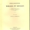 Philosophie morale et sociale : praelectiones habitae in Pontificio internationali collegio angelico de Urbe. Tome premier : éthique générale