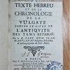 Défense du texte hébreu et de la chronologie de la Vulgate, contre le livre de l'Antiquité des tems rétablie