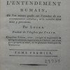 Essai philosophique concernant l’entendement humain, où l'on montre quelle est l'étendue de nos connoissances certaines, et la manière dont nous y parvenons.