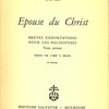 Epouse du Christ. Brèves exhortations pour les religieuses