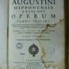 Sancti Aurelii Augustini Hipponensis episcopi Operum, Post Lovaniensium theologorum recensionem castigatus denuo ad manusciptos codices Gallicanos, Vaticanos, Anglicanos, Belgicos &c. nec non ad editiones antiquiores & castigatiores