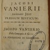 Jacobi Vanierii Societatis Jesu Prædium rusticum, Di Jacopo Vanierio della Compagnia di Gesù La possessione di campagna