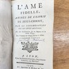 L'Ame fidelle, animée de l'esprit de Jesus-Christ, par la consideration sur les divins mystères. Avec des Considerations sur les Mysteres de la Sainte Vierge.